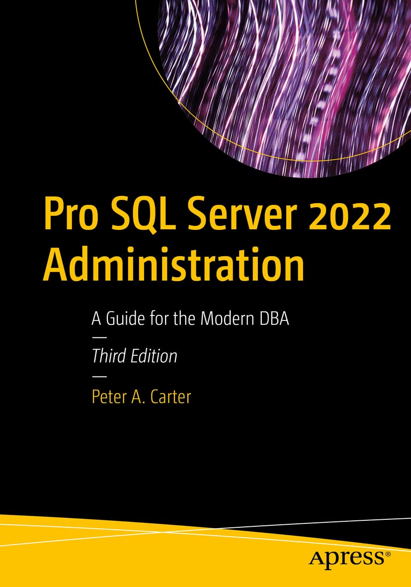 Libro: Pro SQL Server 2022 Administration: A Guide for the Modern DBA