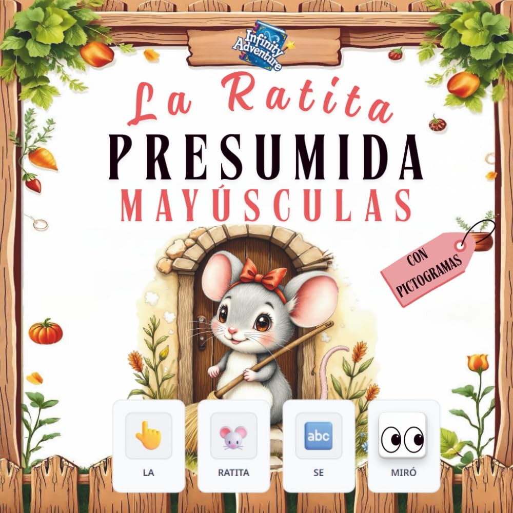 Libro: LA RATITA PRESUMIDA MAYÚSCULAS: Método Montessori: Cuento con pictogramas para aprender a leer para niños de 2 a 5 años (apto para TEA) (APRENDE CON PICTOGRAMAS)