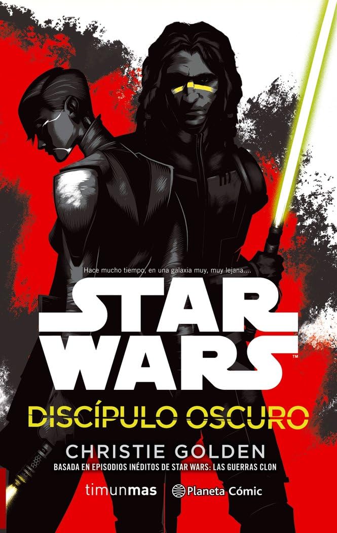Libro: Star Wars Discípulo oscuro (novela): Basada en episodios inéditos de Star Wars: Las guerras Clon