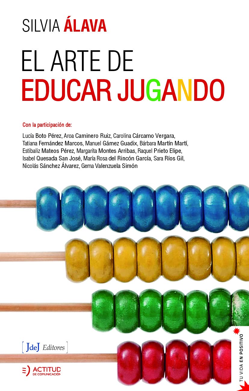Libro: El arte de educar jugando (Tu vida en positivo)