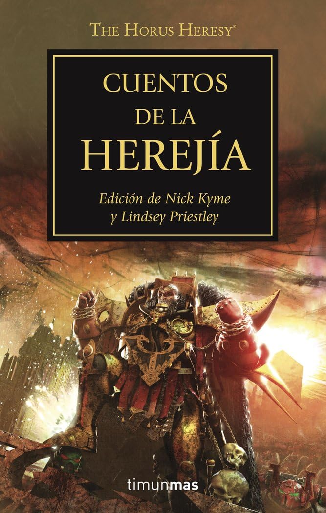 Libro: Warhammer The Horus Heresy nº 10/54 Cuentos de la Herejía: Edición de Nick Kyme y Lindsey Priestley