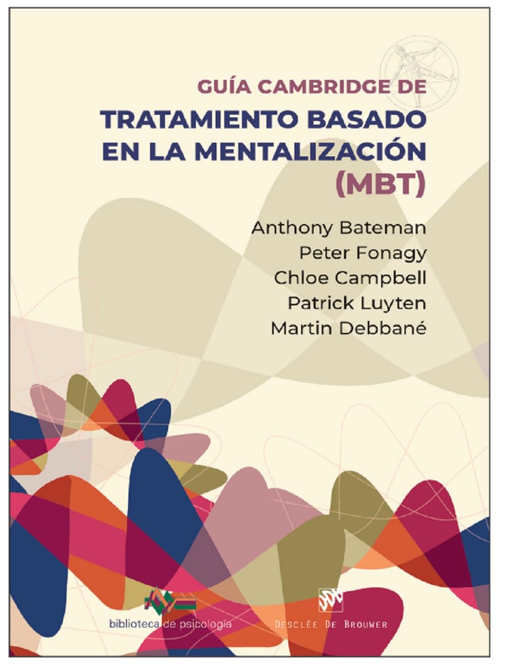Libro: Guía Cambridge para el tratamiento basado en la mentalización (MBT): 294 (Biblioteca de Psicología)