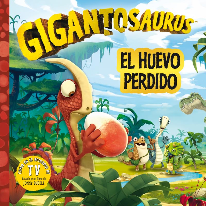 Libro: Gigantosaurus. El huevo perdido