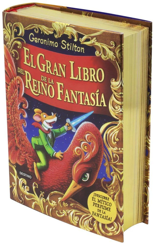 El gran libro del Reino de la Fantasía: ¡Descubre el mítico perfume de la fantasía! (Geronimo Stilton)