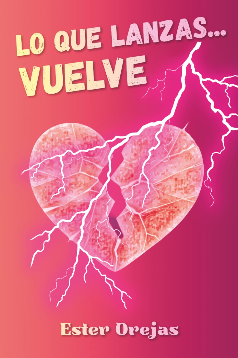 Libro: Lo que lanzas... vuelve (Spanish Edition)