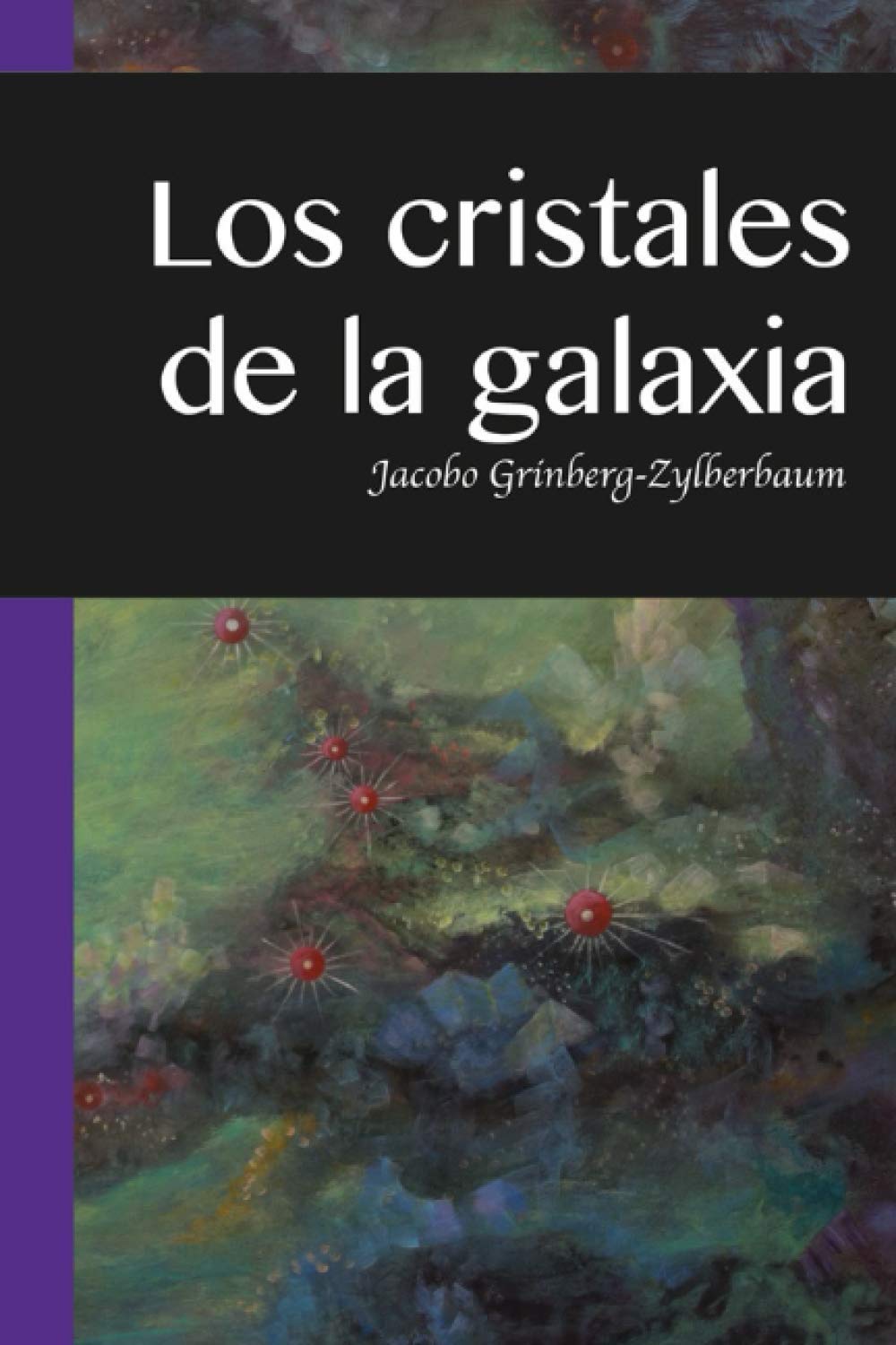 Libro: Los Cristales de la Galaxia (Spanish Edition)