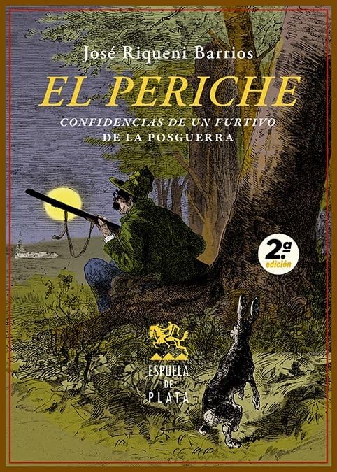 Libro: El Periche: Confidencias de un furtivo de la posguerra: 31 (Otros títulos)