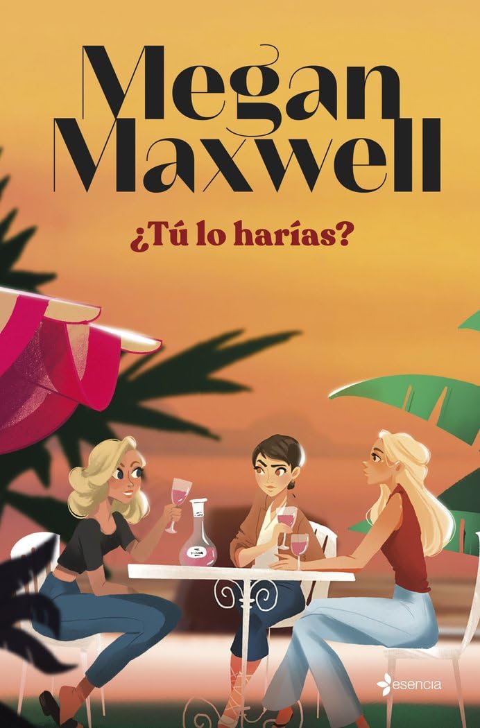 Libro: ¿Tú lo harías? (Biblioteca Megan Maxwell)