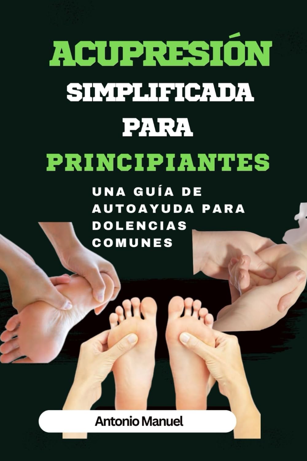 Libro: Acupresión simplificada para principiantes: Una guía de Autoayuda para dolencias comunes (Spanish Edition)