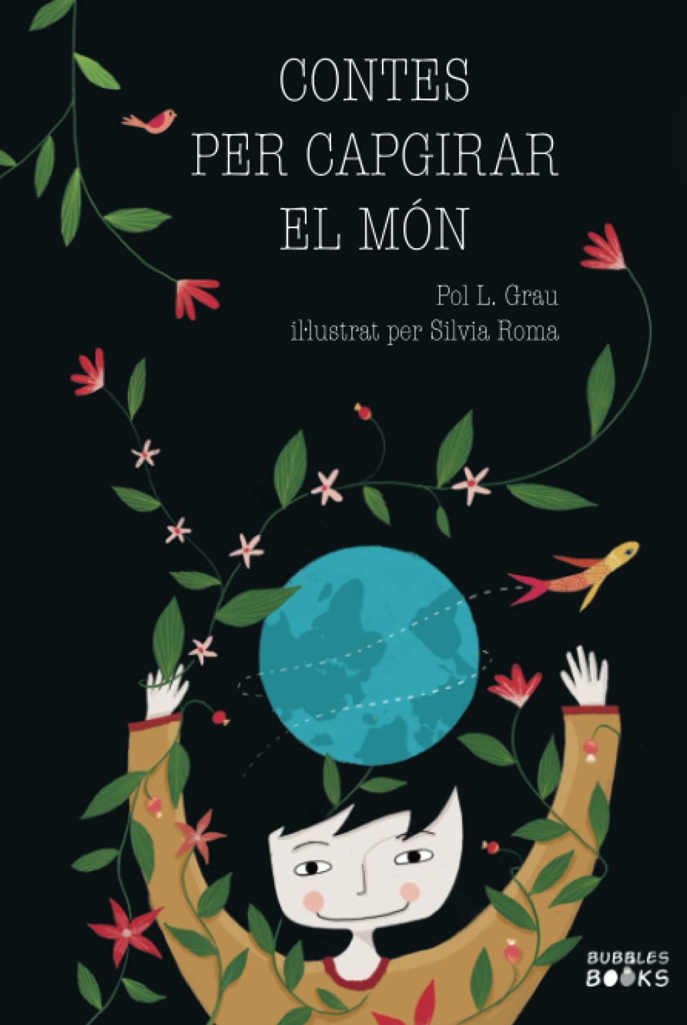 Libro: Contes per capgirar el món: Un llibre infantil en català per a nenes i nens que volen canviar el món. Quatre històries inspiradores sobre la ... respecte a la diversitat. (Catalan Edition)