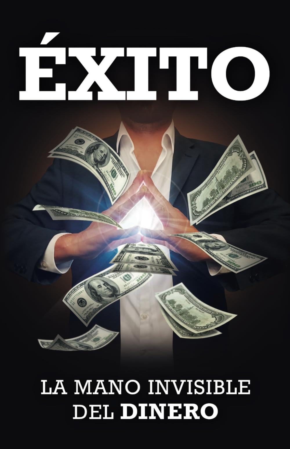 Libro: ÉXITO: LA MANO INVISIBLE DEL DINERO (Spanish Edition)