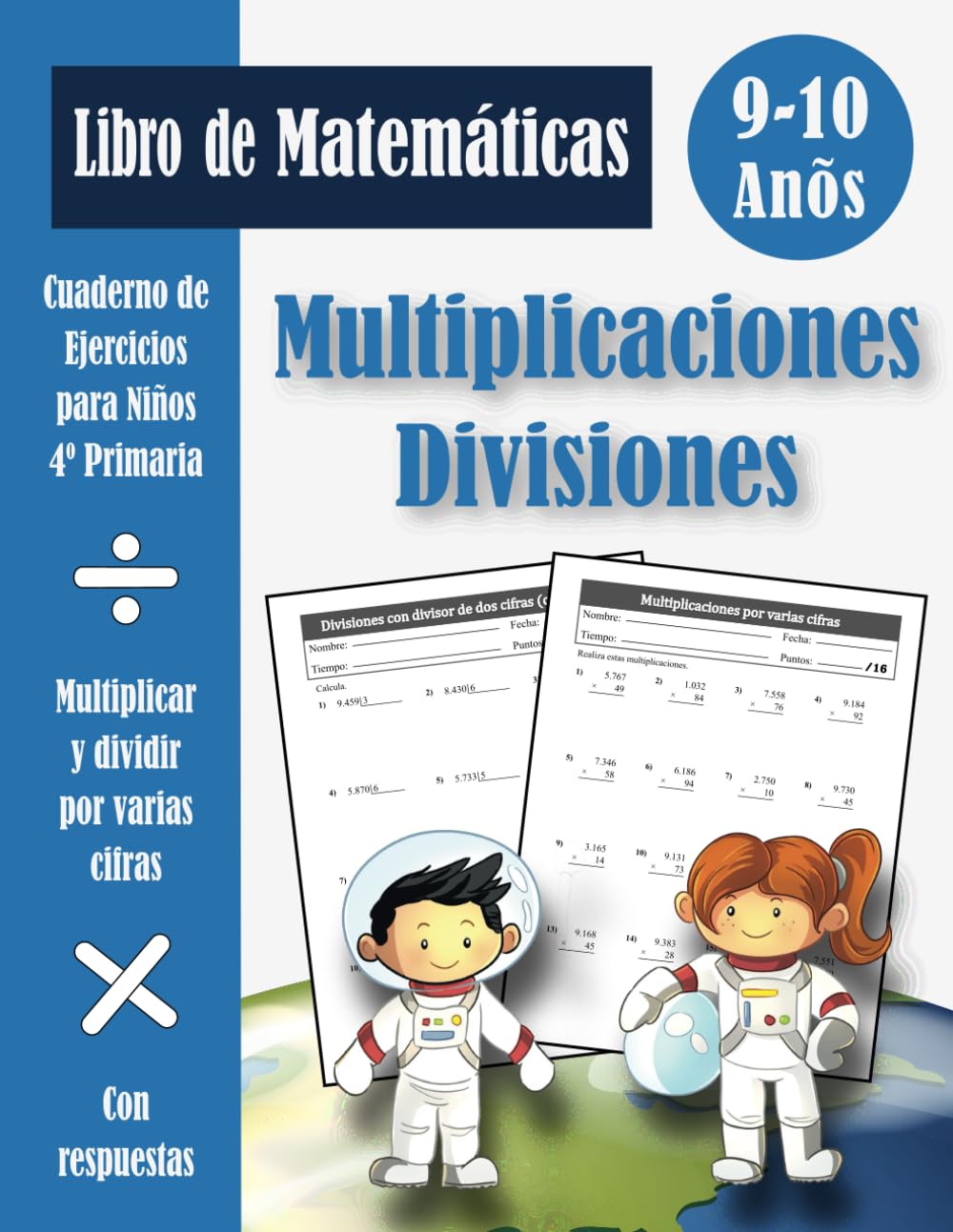 Libro: Multiplicaciones y Divisiones 4 Primaria Para Niños: Cuaderno de ejercicios de matemáticas (con respuestas) | Cuarto de primaria | Multiplicar y dividir por varias cifras - 9-10 años
