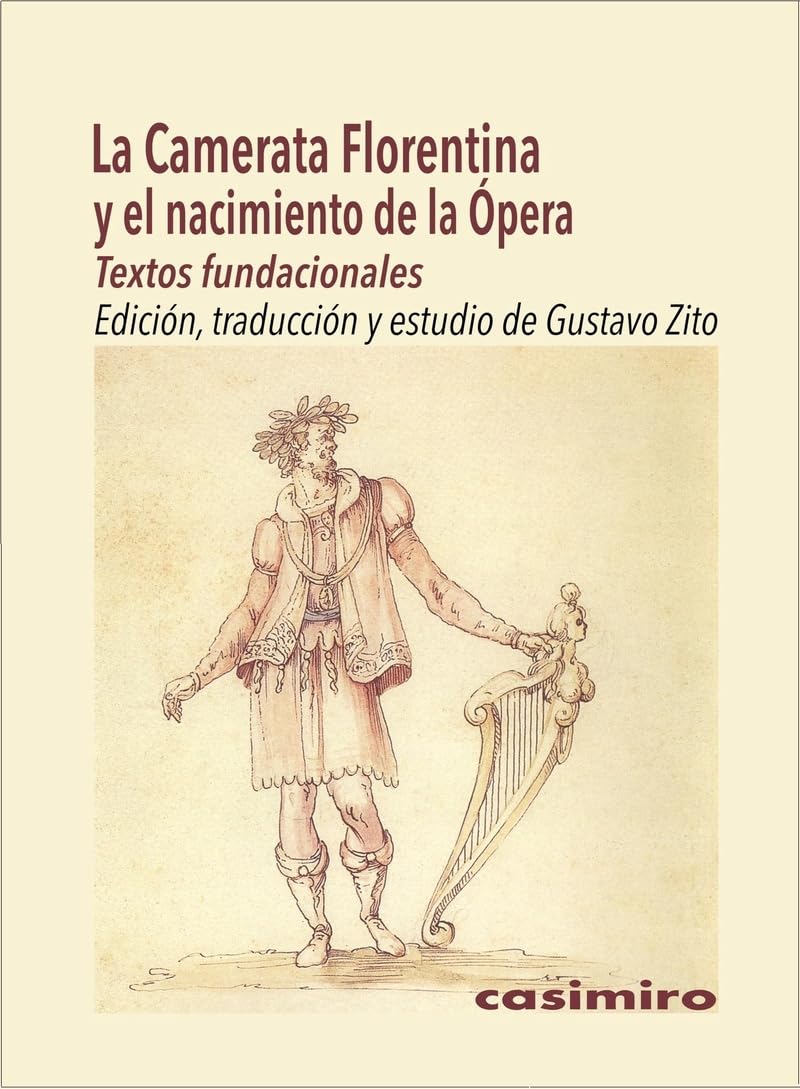 Libro: La Camerata Florentina y el nacimiento de la Ópera: Textos fundacionales (MUSICA)