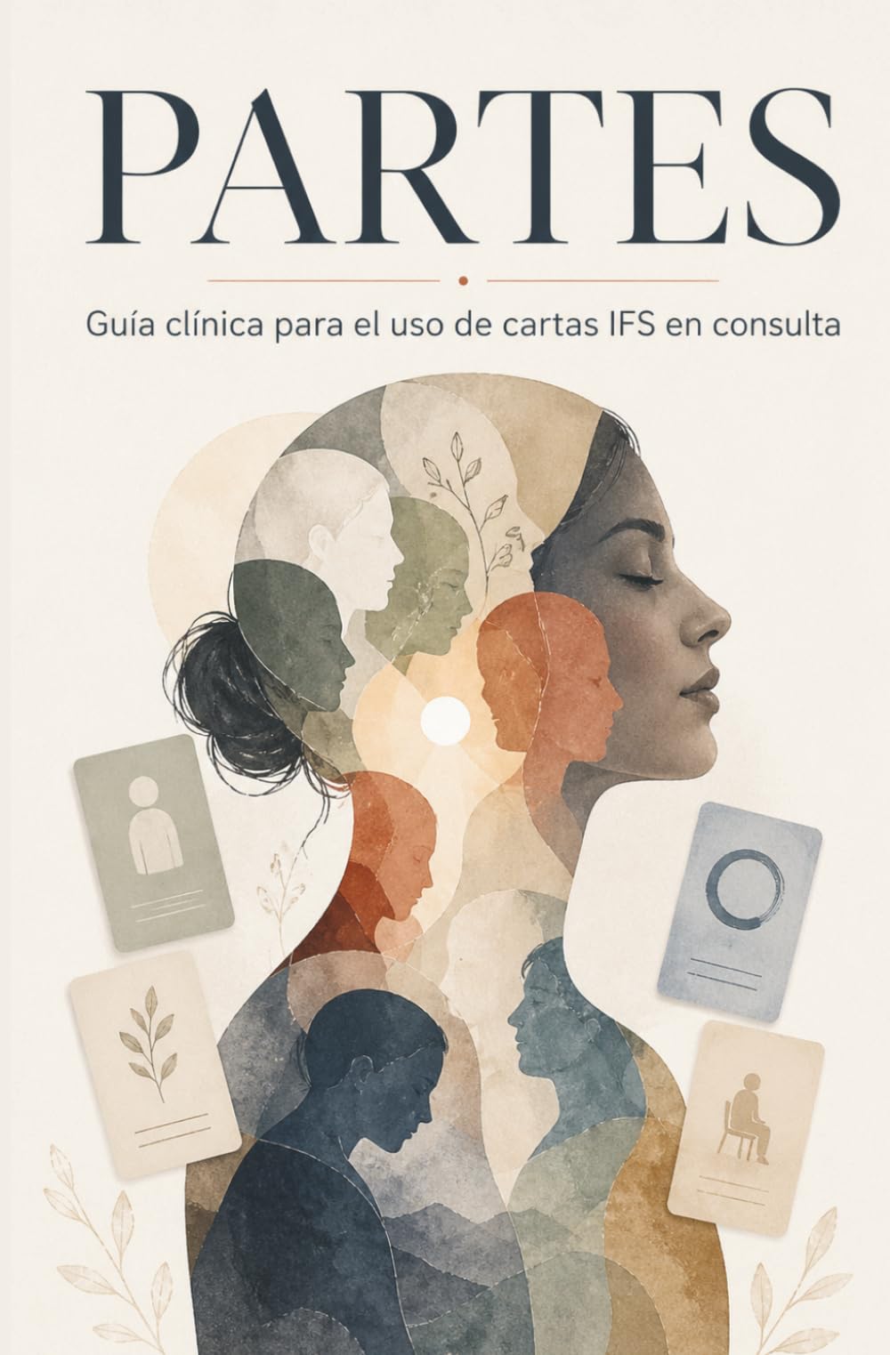 Libro: Guía IFS de cartas terapéuticas + ¡¡REGALO BARAJA CON 52 CARTAS!!: Guía clínica para terapeutas