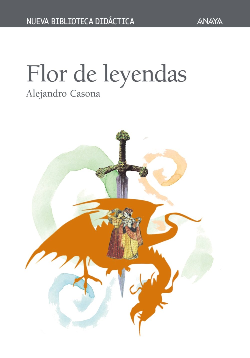 Libro: Flor de leyendas (CLÁSICOS - Nueva Biblioteca Didáctica)