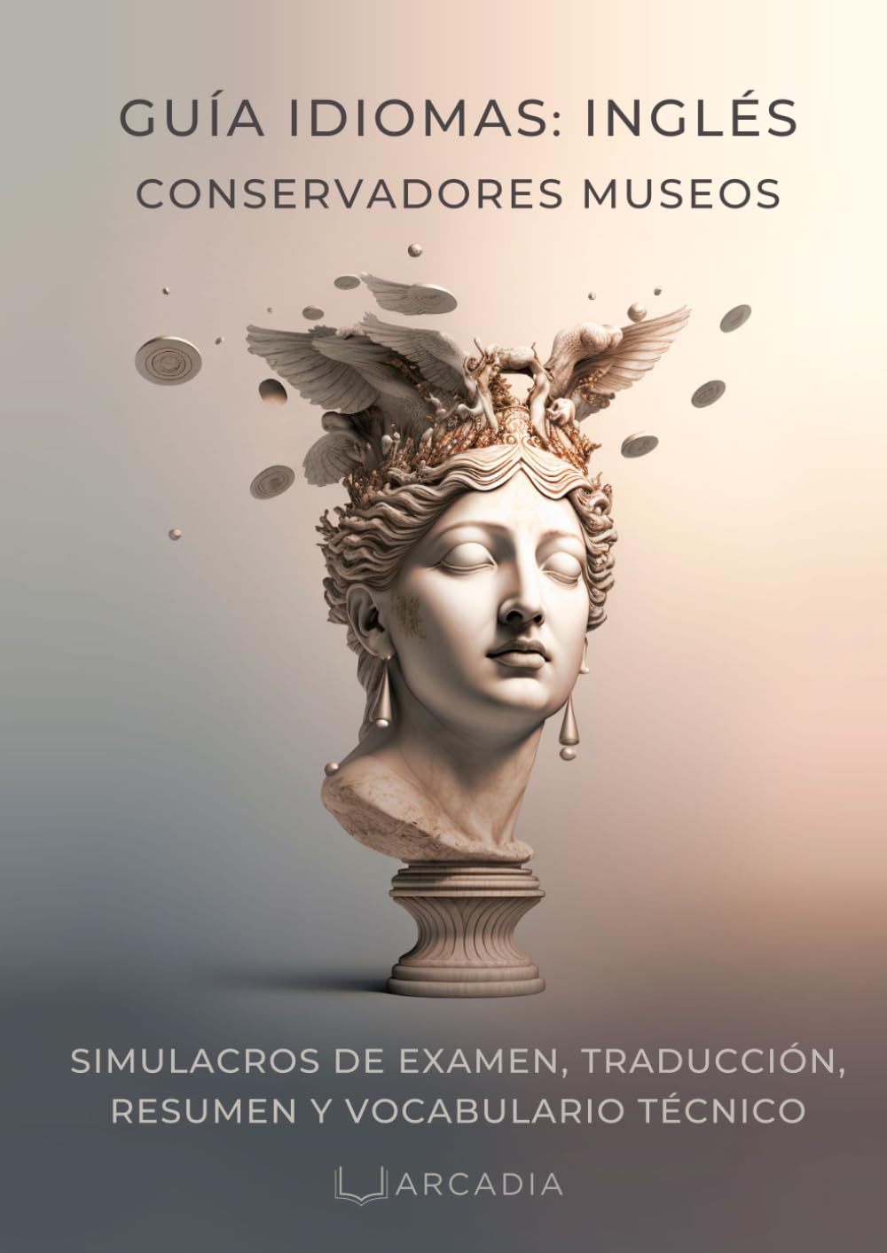 OPOSICIONES CONSERVADORES MUSEOS: Prueba de Idiomas (INGLÉS) | Guía para APROBAR la Traducción y el Resumen | Simulacros Corregidos y Glosario técnico
