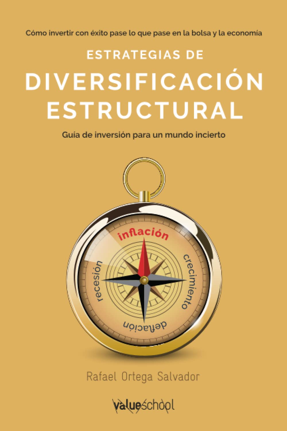 Libro: Estrategias de diversificación estructural. Cómo invertir con éxito pase lo que pase en la bolsa y la economía. Guía de inversión para principiantes