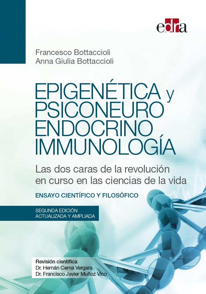Libro: Epigenética y psiconeuroendocrinoinmunología. Las dos caras de la revolución en curso en las ciencias de la vida (2.ª edición)