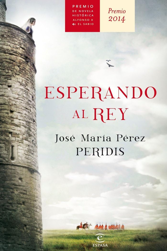 Libro: Esperando al rey: Premio Alfonso X novela histórica 2014 (ESPASA NARRATIVA)