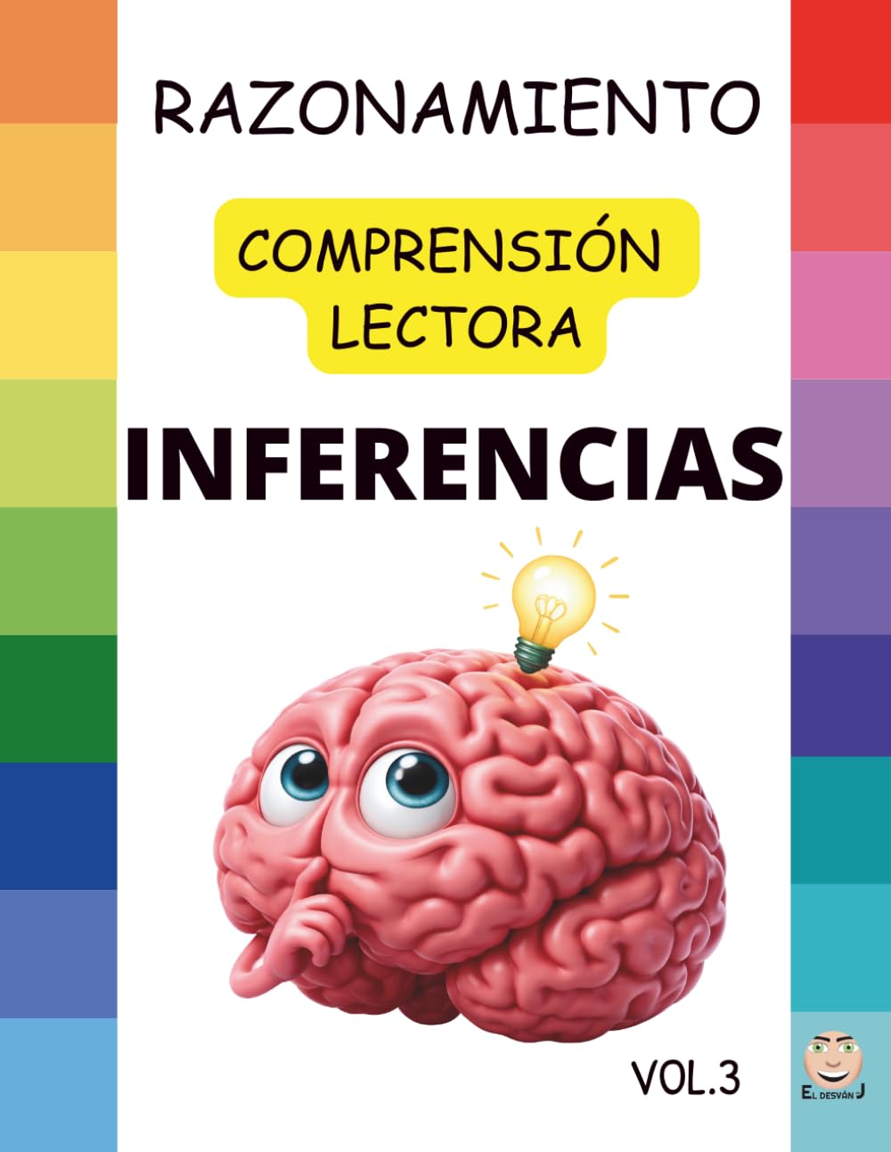 Libro: INFERENCIAS V.3: Pragmáticas, Sociales, Emocionales, Ironías, Dobles sentidos, Frases hechas...: Fortalece el pensamiento crítico, el lenguaje y la resolución de problemas. (CUADERNOS de INFERENCIAS)