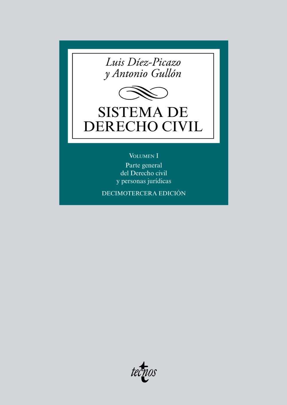 Libro: Sistema de Derecho Civil: Volumen I. Parte general del Derecho civil y personas jurídicas
