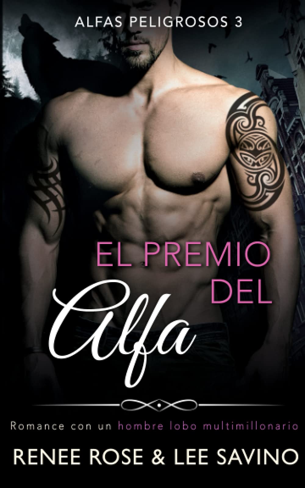 Libro: El premio del Alfa: Un romance con un hombre lobo multimillonario: 3 (Alfas Peligrosos)