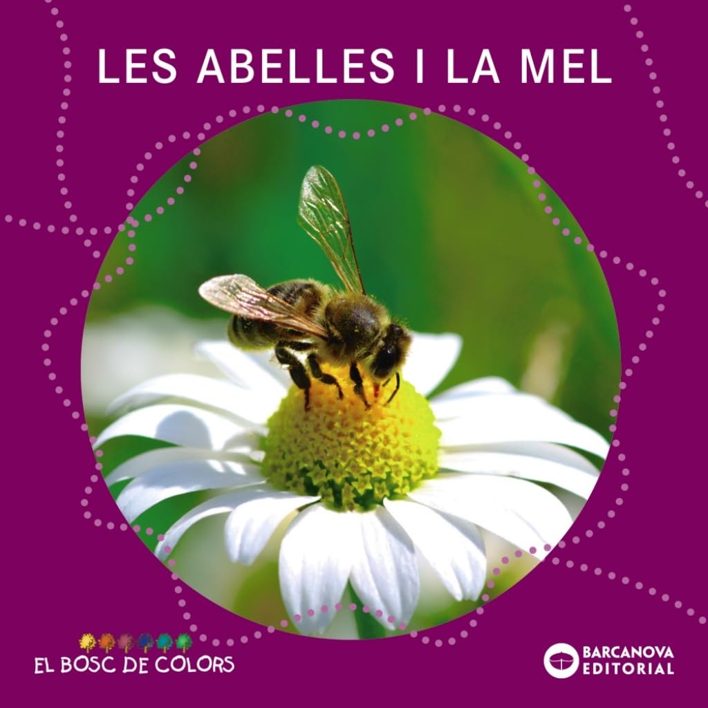 Libro: Les abelles i la mel (Llibres infantils i juvenils - El bosc de colors)