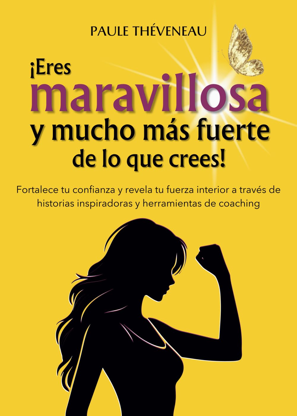 Libro: ¡Eres maravillosa y mucho más fuerte de lo que crees! Un libro de desarrollo personal para mujeres: descubre tu fuerza interior y aumenta tu confianza (Spanish Edition)