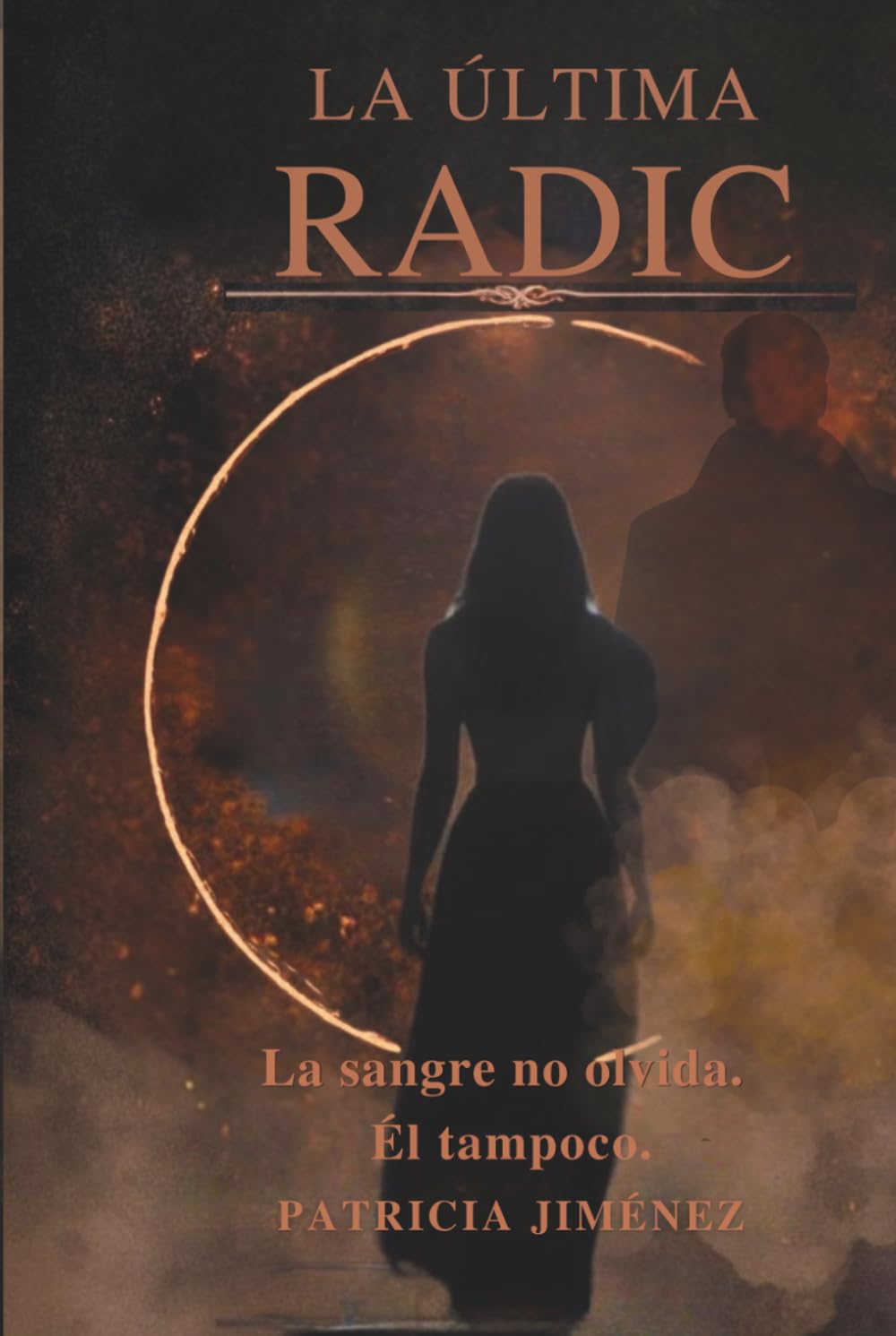 Libro: La Última Radic (Spanish Edition)