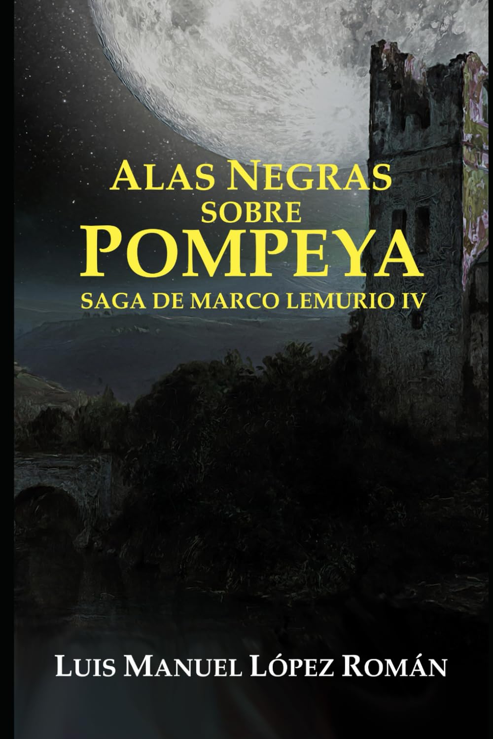 Libro: Alas negras sobre Pompeya: Saga de Marco Lemurio IV