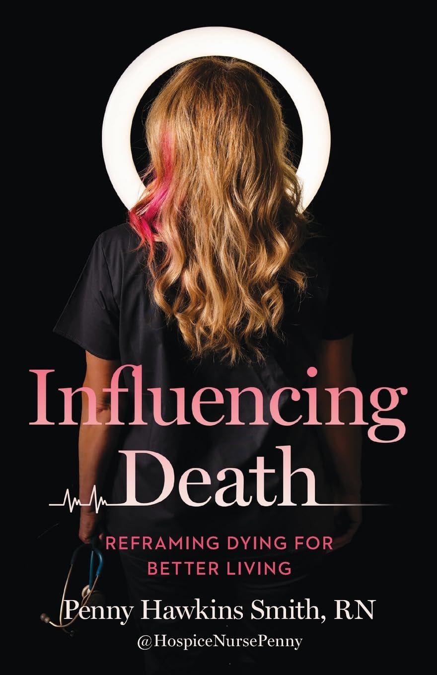 Libro: Influencing Death: Reframing Dying for Better Living