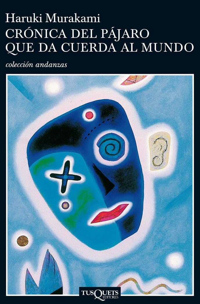 Libro: Crónica del pájaro que da cuerda al mundo: 443 (Andanzas)