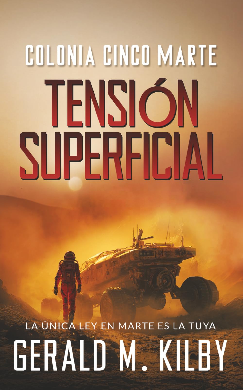 Libro: Tensión Superficial: Colonia Cinco Marte (Colonia Marte)