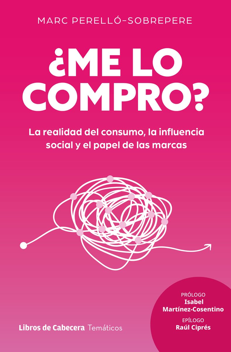 Libro: ¿Me lo compro?: La realidad del consumo, la influencia social y el papel de las marcas