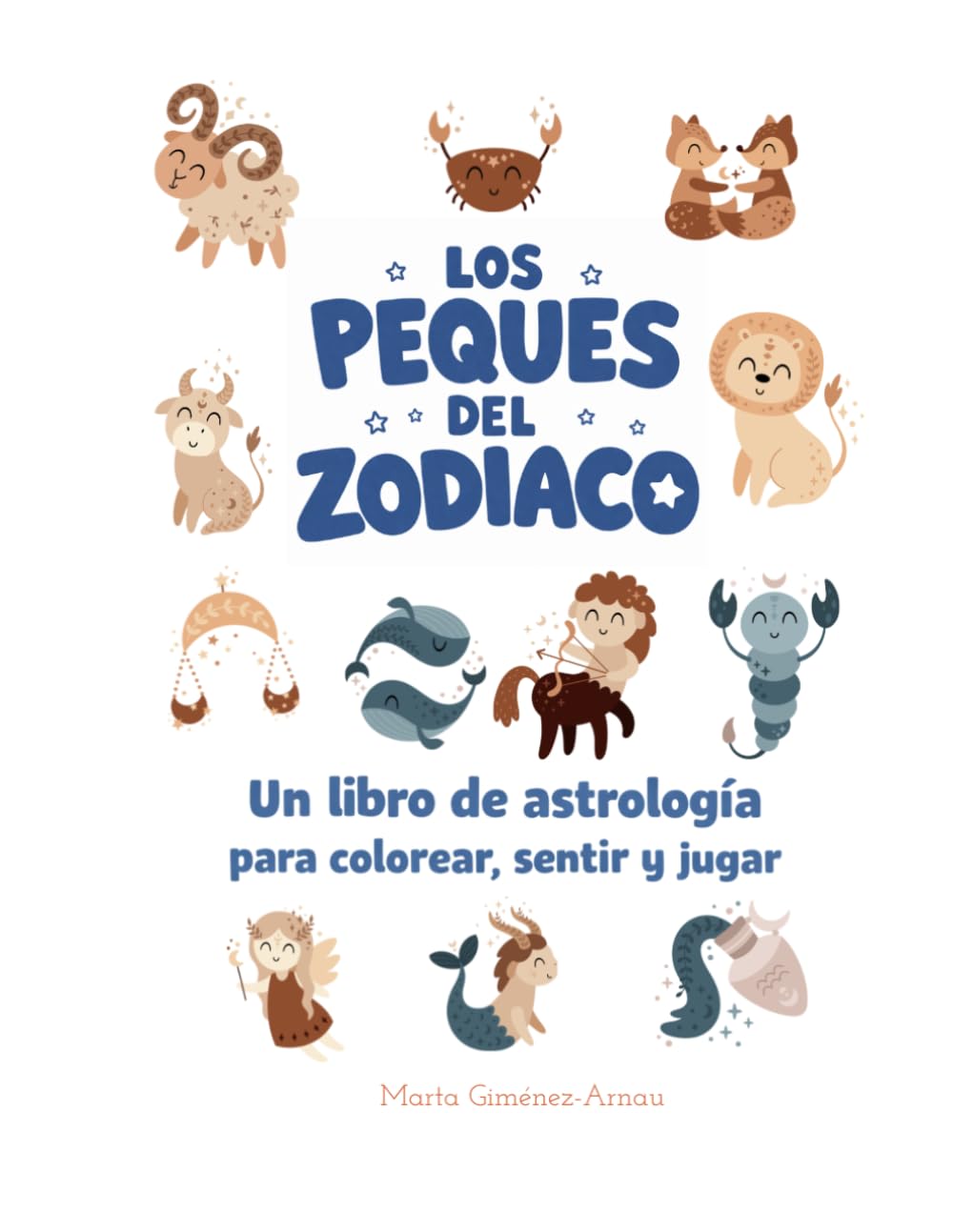 Libro: Los peques del zodiaco: Un libro de astrología para colorear, sentir y jugar (Spanish Edition)