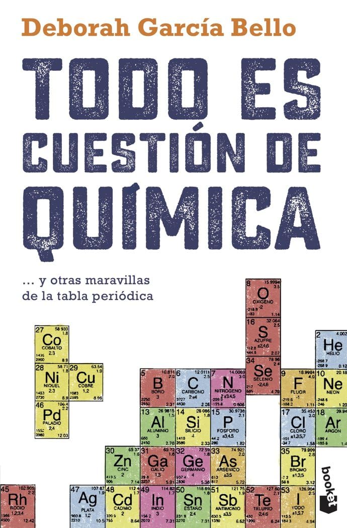 Libro: Todo es cuestión de química: ... y otras maravillas de la tabla periódica (Divulgación)