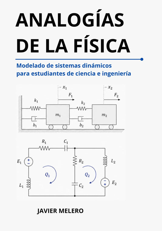 Analogías de la Física: Modelado de sistemas dinámicos para estudiantes de ciencia e ingeniería