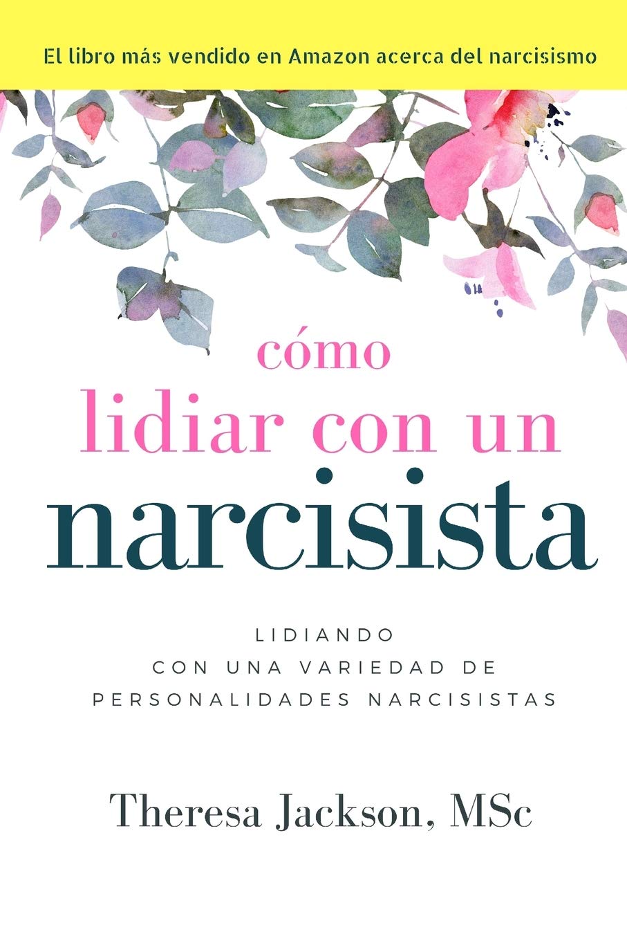 Libro: Cómo Lidiar con un Narcisista (How to Handle a Narcissist) (Spanish Edition)