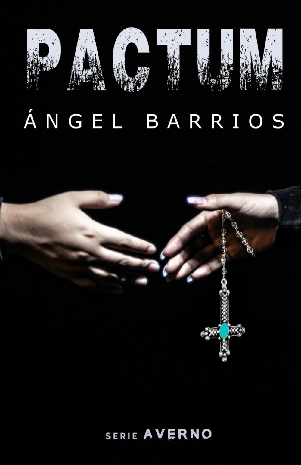 Libro: PACTUM: Que el diablo os perdone. (Serie AVERNO. Terror, suspense, thriller psicológico, misterio.)