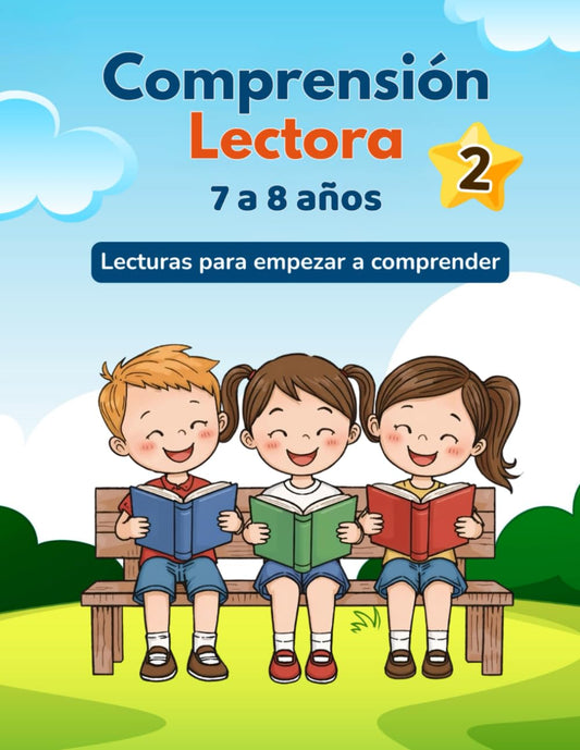 Comprensión Lectora 2º de primaria.: Lecturas, ejercicios y actividades para niños y niñas de 7 a 8 años. (Comprensión lectora para niños y niñas)