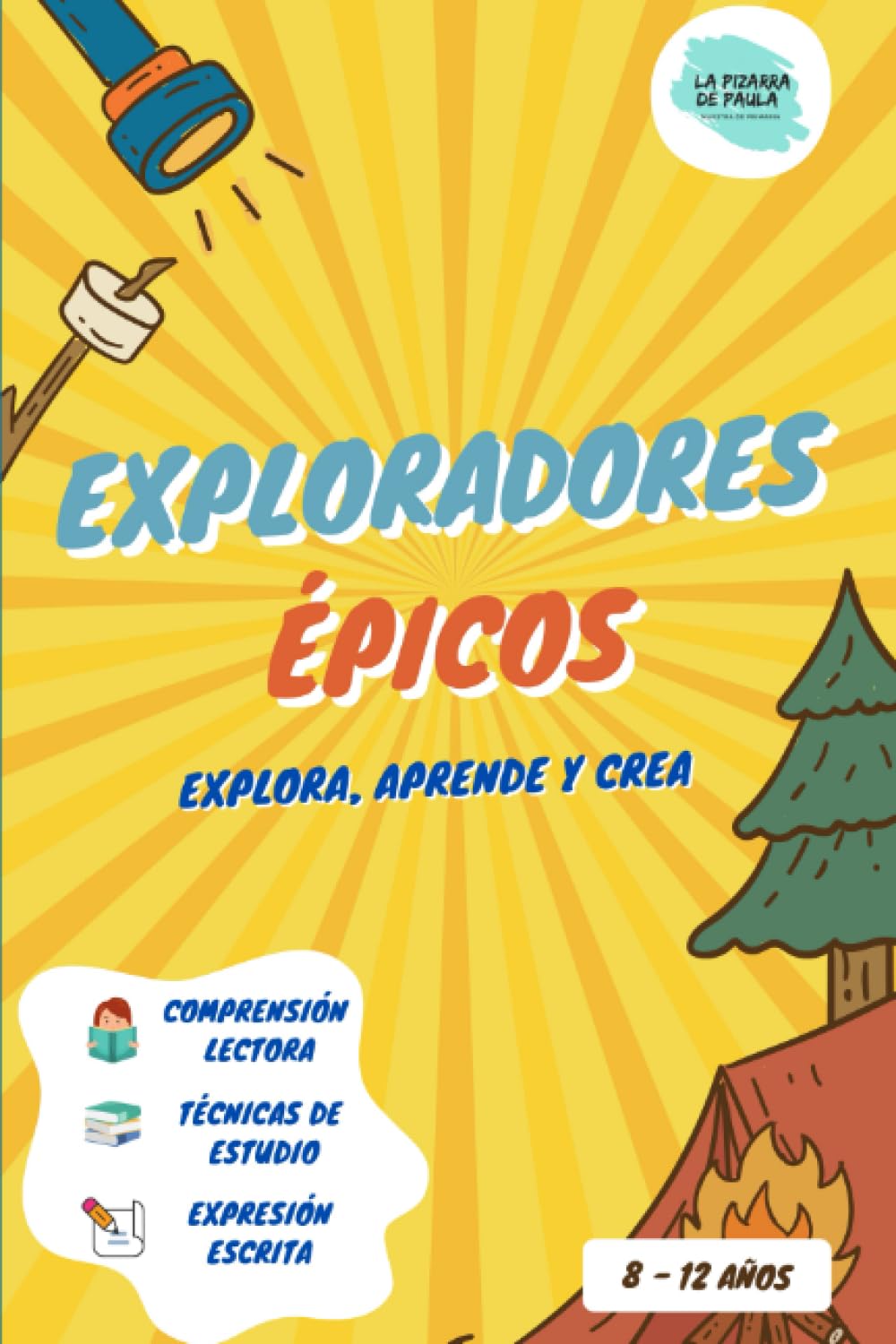 Libro: Exploradores Épicos - Cuaderno de Vacaciones - 10 Aventuras para trabajar Comprensión Lectora, Técnicas de Estudio, Expresión Escita. Educación Primaria (8-12 años) (Spanish Edition)