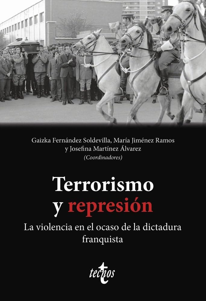 Libro: Terrorismo y represión: La violencia en el ocaso de la dictadura franquista