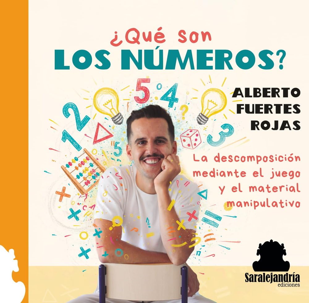 Libro: ¿Qué son LOS NÚMEROS?: La descomposición mediante el juego y el material manipulativo