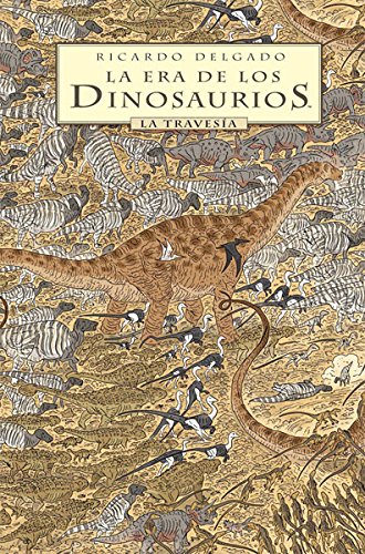 Libro: LA ERA DE LOS DINOSAURIOS: LA TRAVESÍA