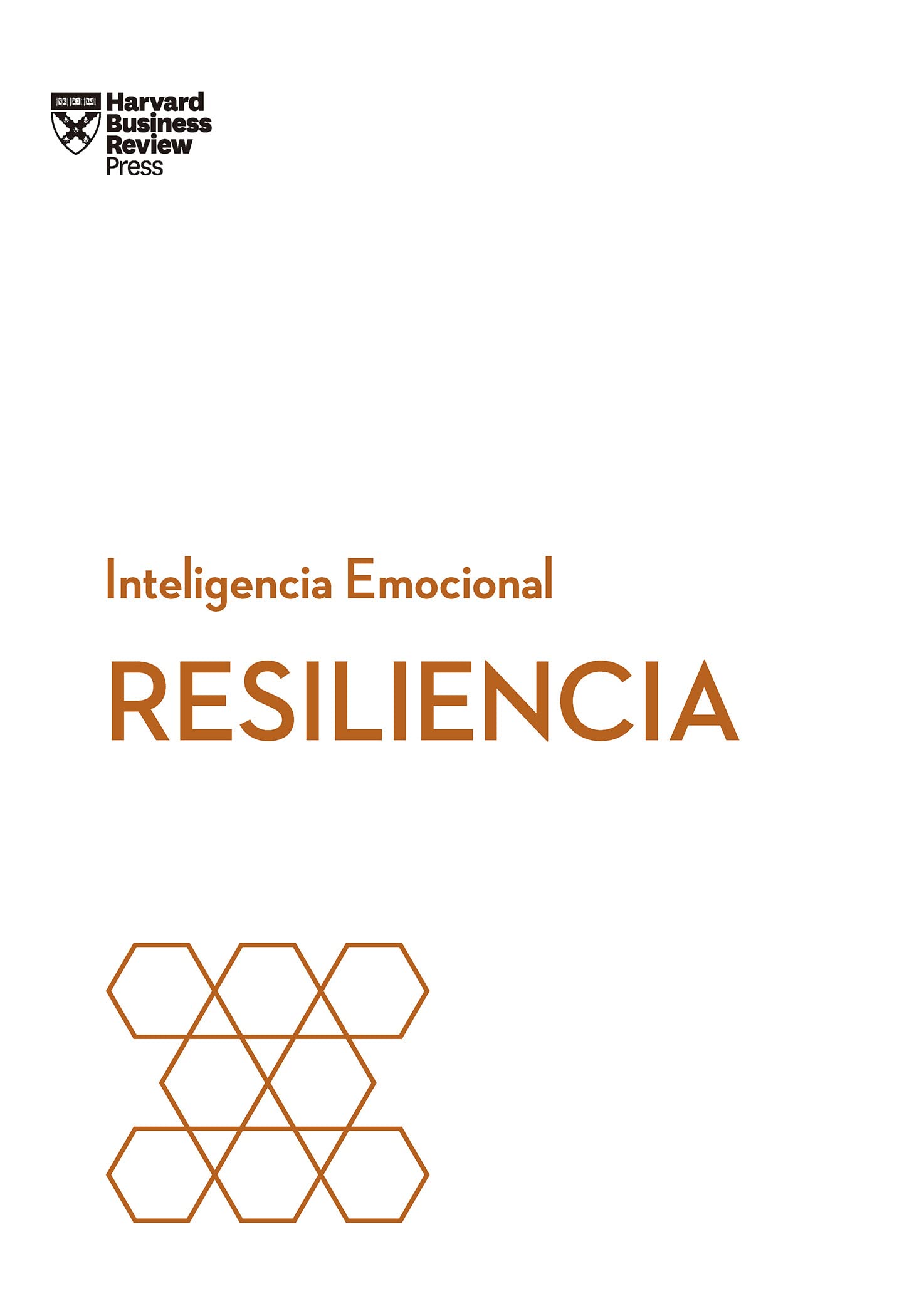 Libro: Resiliencia. Serie Inteligencia Emocional HBR (Resilience Spanish Edition)