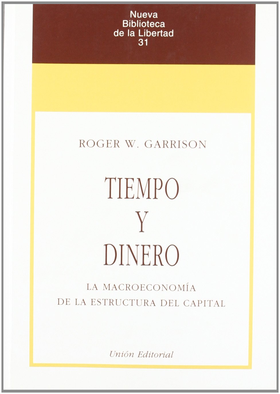 Libro: Tiempo y dinero: La macroeconomía de la estructura del capital