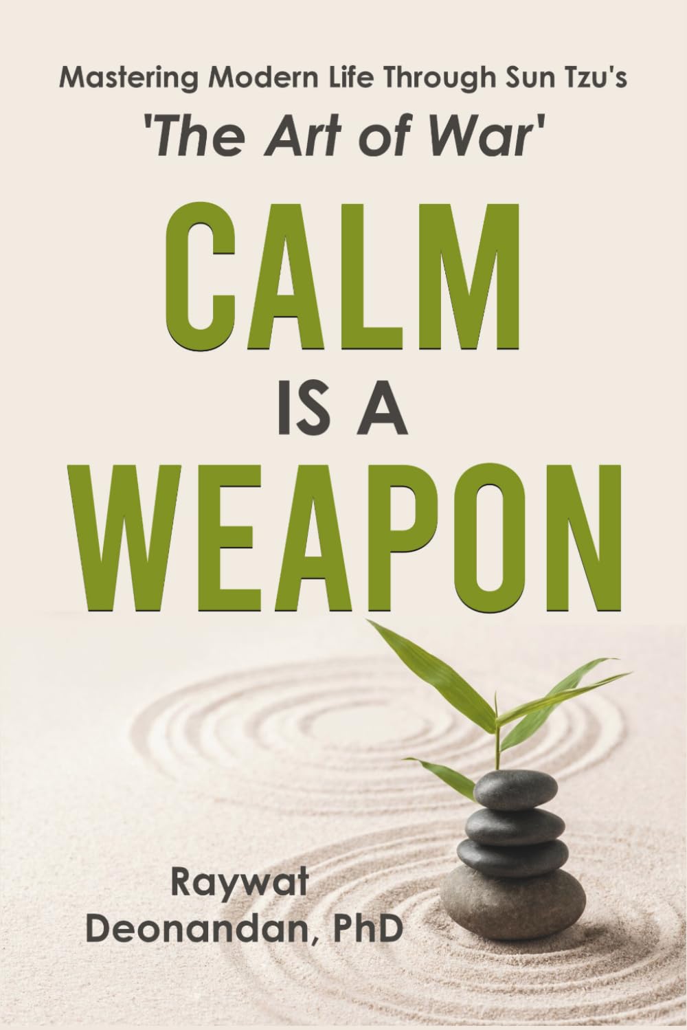 Libro: Calm Is A Weapon: Mastering Modern Life Through Sun Tzu's 'The Art of War' (Modern Wisdom)