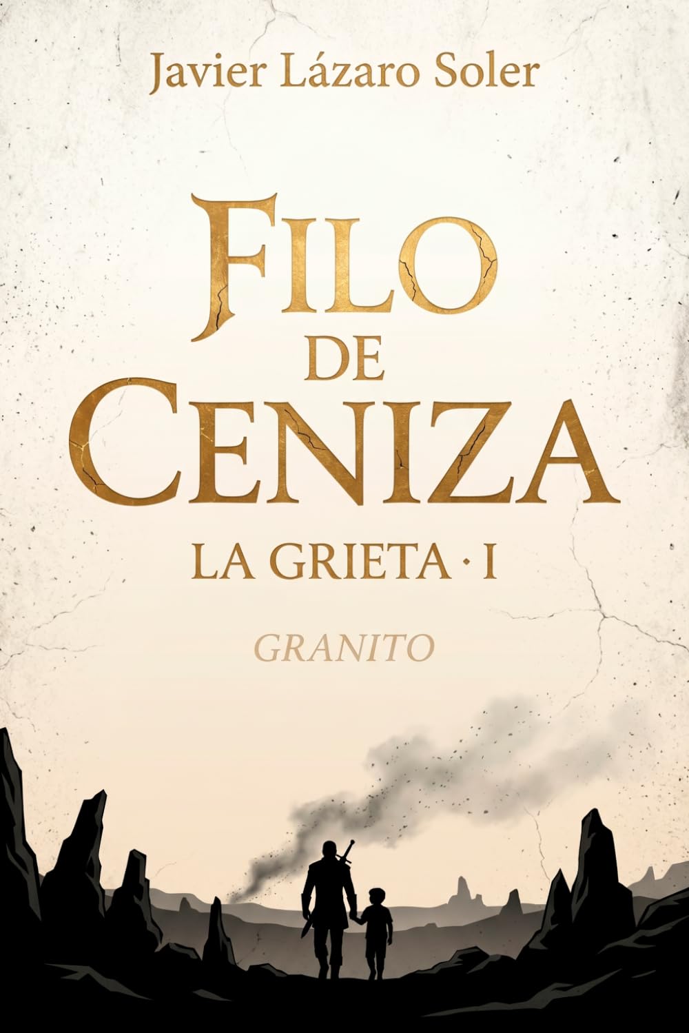 Libro: Filo de Ceniza: Granito (La Grieta) (Spanish Edition)
