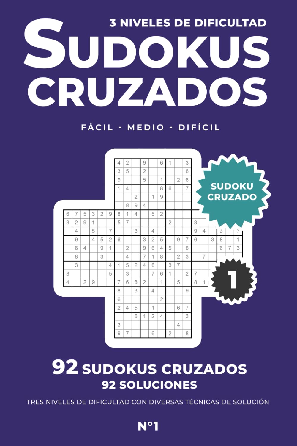 Libro: 92 Sudokus Cruzados para Adultos: Un Libro con 92 Sudokus en Cruz desde Fácil a Difícil para Adultos: Volumen 1 (Spanish Edition)