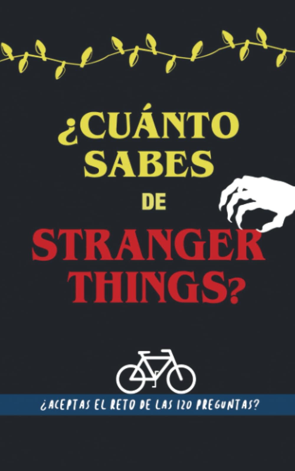 Libro: ¿Cuánto sabes de Stranger Things?: Libro de preguntas sobre Stranger things. Libro en español de stranger things